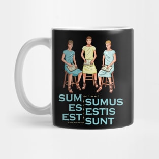 Latin Teacher - Sum Es Est Sumus Estis Sunt Mug